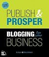 Publish and Prosper: Blogging for Your Business