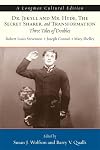 Dr. Jekyll and Mr. Hyde / The Secret Sharer / Transformation: Three Tales of Doubles