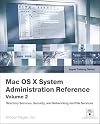 Apple Training Series: Mac OS X v10.4 System Administration Reference, Volume 2 (Apple Training)