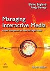 Managing Interactive Media: Project Management for Web and Digital Media
