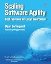 Scaling Software Agility: Best Practices for Large Enterprises