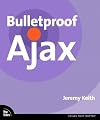 Bulletproof Ajax