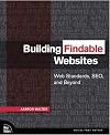 Building Findable Websites: Web Standards SEO and Beyond