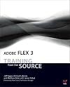 Adobe Flex 3: Training from the Source