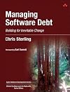 Managing Software Debt: Building for Inevitable Change
