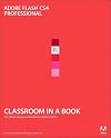 Adobe Flash CS4 Professional Classroom in a Book
