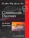 Continuous Delivery: Reliable Software Releases through Build, Test, and Deployment Automation