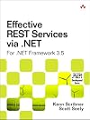Effective REST Services via .NET: For .NET Framework 3.5