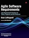 Agile Software Requirements: Lean Requirements Practices for Teams, Programs, and the Enterprise