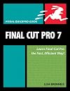 Final Cut Pro 7: Visual QuickPro Guide