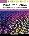 Real World Print Production with Adobe Creative Suite Applications