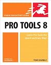 Pro Tools 8 for Macintosh and Windows: Visual QuickStart Guide