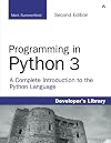 Programming in Python 3: A Complete Introduction to the Python Language