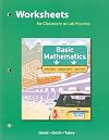 Basic mathematics : worksheets for classroom or lab practice.