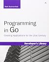 Programming in Go: Creating Applications for the 21st Century