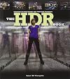 The HDR Book: Unlocking the Pros' Hottest Post-Processing Techniques