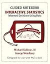 Student Guided Notebook for Interactive Statistics: Informed Decisions Using Data (1 copy)