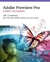 Adobe Premiere Pro Studio Techniques (Digital Video & Audio Editing Courses)