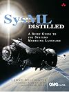 SysML Distilled: A Brief Guide to the Systems Modeling Language