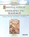 Mosby's Essential Sciences for Therapeutic Massage: Anatomy, Physiology, Biomechanics and Pathology