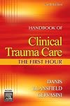 Handbook of Clinical Trauma Care: The First Hour, 4e