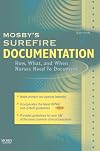 Mosby's Surefire Documentation: How, What, and When Nurses Need To Document