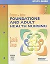 Study Guide for Foundations and Adult Health Nursing