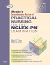 Mosby's comprehensive review of practical nursing for the NCLEX-PN examination
