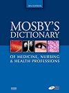 Mosby's Dictionary of Medicine, Nursing & Health Professions