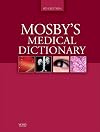 Mosby's Medical Dictionary
