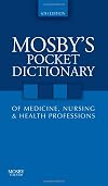 Mosby's Pocket Dictionary of Medicine, Nursing & Health Professions (Mosby, Mosby's Pocket Dictionary of Medicine, Nursing, & Health Professions)