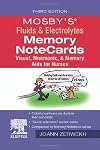 Mosby's Fluids & Electrolytes Memory NoteCards: Visual, Mnemonic, and Memory Aids for Nurses