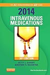 2014 Intravenous Medications: A Handbook for Nurses and Health Professionals, 30e