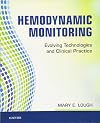 Hemodynamic Monitoring: Evolving Technologies and Clinical Practice, 1e