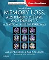Memory Loss, Alzheimer's Disease, and Dementia: A Practical Guide for Clinicians