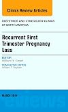 Recurrent first trimester pregnancy loss