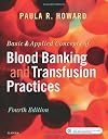 Basic & Applied Concepts of Blood Banking and Transfusion Practices