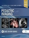 Pediatric Imaging: Case Review Series, 3e