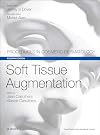 Soft Tissue Augmentation: Procedures in Cosmetic Dermatology Series
