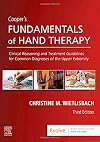 Cooper's Fundamentals of Hand Therapy: Clinical Reasoning and Treatment Guidelines for Common Diagnoses of the Upper Extremity