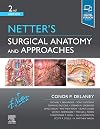 Netter's surgical anatomy and approaches