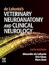 de Lahunta’s Veterinary Neuroanatomy and Clinical Neurology