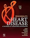 Braunwald's heart disease : a textbook of cardiovascular medicine