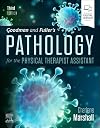 Goodman and Fuller’s Pathology for the Physical Therapist Assistant
