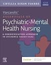 Varcarolis’ Essentials of Psychiatric Mental Health Nursing: A Communication Approach to Evidence-Based Care