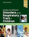 Kendig and Wilmott’s Disorders of the Respiratory Tract in Children