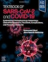 Textbook of SARS-COV-2 and COVID-19 : epidemiology, pathophysiology, immunology, clinical manifestations, treatment, complications, and preventive measures