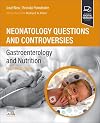 Neonatology Questions and Controversies: Gastroenterology and Nutrition (Neonatology: Questions & Controversies)