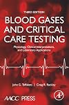 Blood gases and critical care testing : physiology, clinical interpretations, and laboratory applications