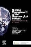 Nursing Management of the Neurosurgical Patient: An Interprofessional Approach